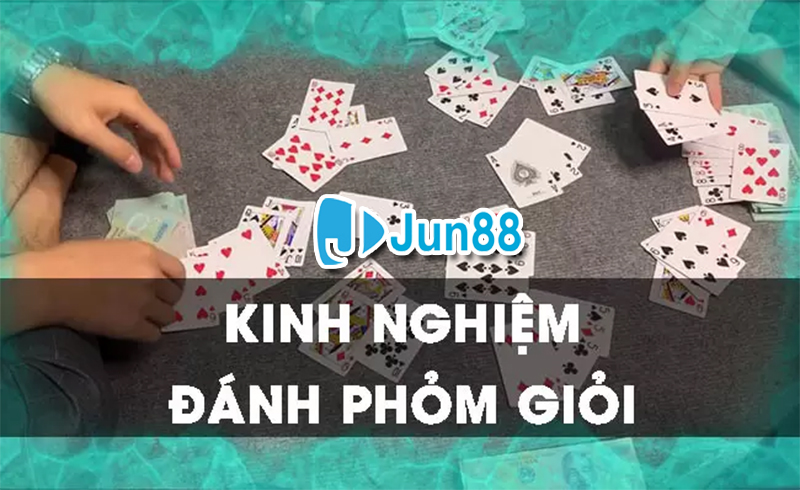 Kinh nghiệm chơi game phỏm 8 cây Jun88 thắng lớn nhà cái Kinh nghiệm chơi game phỏm 8 cây Jun88 thắng lớn nhà cái